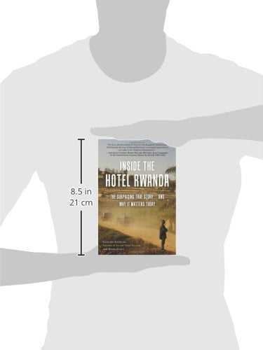 Inside the Hotel Rwanda: The Surprising True Story ,and Why It Matters Today |by Edouard Kayihura